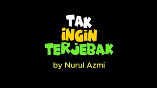 TAK INGIN TERJEBAK [upl. by Nivlen]