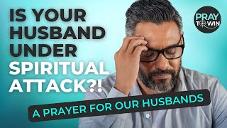 Your Husband Is Under AttackPRAY  Anointed Prayer  Save your marriage [upl. by Orran]