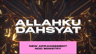 Allahku Dahsyat REARRANGEMENT  NDC Ministry [upl. by Allistir]