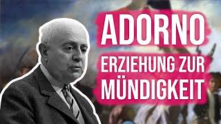 Adorno  Erziehung zur Mündigkeit [upl. by Birck]