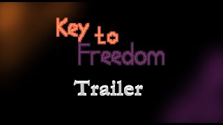 Key to Freedom  Trailer [upl. by Surovy]