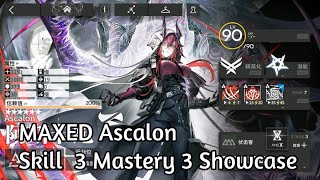 Arknights WIP MAXED Ascalon Skill 3 Mastery 3 Early Showcase [upl. by Inoliel]