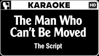 The Script  The Man Who Cant Be Moved Karaoke Version  HQ Audio [upl. by Brodie475]