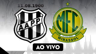 ðŸ”´PONTE PRETA X MIRASSOL  120724  CAMPEONATO BRASILEIRO SÃ‰RIE B 2024  AO VIVO [upl. by Thar]