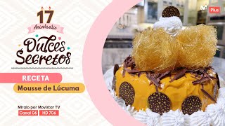 Receta Mousse de lúcuma al estilo de Sandra Plevisani  Dulces Secretos [upl. by Sucramrej]