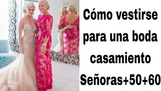 Los mejores vestidos para una Boda casamiento Señoras5060 Años [upl. by Ubald221]