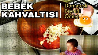 Bebek Kahvaltısı  Domatesli Peynirli Omlet [upl. by Flanders714]