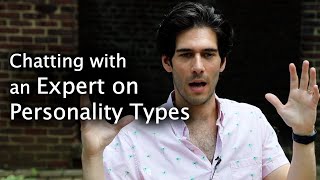 Chatting with an Expert on Personality Types MyersBriggs 16 Personalities [upl. by Berthe818]