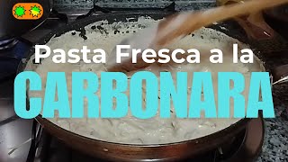 🤤 Como hacer Pasta Fresca a la Carbonara 🍝 [upl. by Papst]