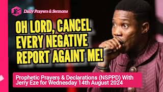 NSPPD Today 14 August 2024  Jerry Eze Wednesday Morning Prophetic Prayers and Declarations [upl. by Alilak]