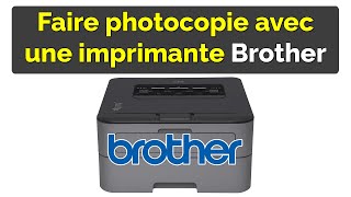 Comment faire une photocopie avec une imprimante Brother [upl. by Bena116]