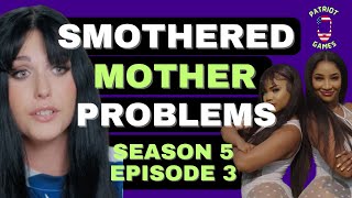 sMothered Season 5 Episode 3  Mother Problems [upl. by Surad]