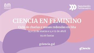 Ciencia en Feminino Científicas no estranxeiro [upl. by Anyrtak672]