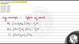 Which compound has ionic covalent coordinate and hydrogen bond [upl. by Ninaj224]