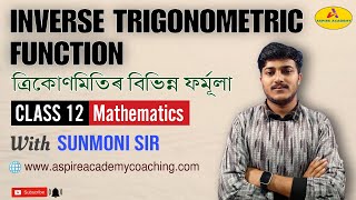 Inverse Trigonometric Functions  ত্ৰিকোণমিতি  Class 12 Maths  HS Exam Prep  with Sunmoni Sir [upl. by Casilde83]