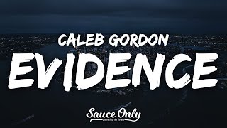 Caleb Gordon  Evidence Lyrics [upl. by Merchant]