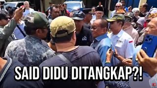 BENAR DITANGKAP MENCEKAM PARA TOKOH KAWAL SAID DIDU GRUDUK KANTOR POLISI [upl. by Shushan]