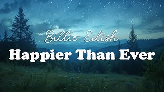 Billie Eilish  Happier Than Ever Lyrics [upl. by Garry128]