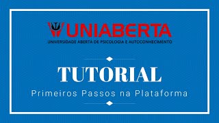 Tutorial UniAberta  Primeiros Passos na Plataforma [upl. by Anavoj]