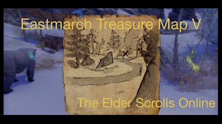 Eastmarch Treasure Map V The Elder Scrolls Online ESO [upl. by Bettina]