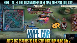 BUSET ALTER EGO DIKANDANGIN GINI AE VS RRQ SENA HOPE CUP MLBBB 2024 [upl. by Yanat206]