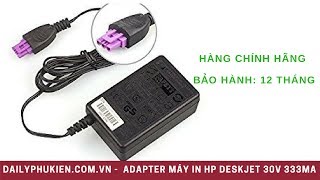 Adapter hp 30v 333ma Giá 250K tại Dailyphukiencomvn [upl. by Dolores279]