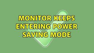 Monitor keeps entering power saving mode [upl. by Aivat]