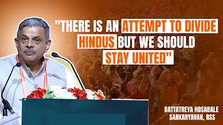 RSS Sarkaryavah Dattatreya Hosabale quotThere Is An Attempt To Divide Hindu But We Should Stay Unitedquot [upl. by Norag]