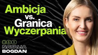 Ambicja vs Granica Wyczerpania Wspinaczka Biznes Rynek Pracy  Natalia Bogdan 80 [upl. by Norraa]