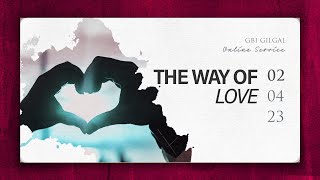 GBI Gilgal Online Service  2 April 2023  Pdp Alvino Jeremia  The Way of Love [upl. by Ruthi]