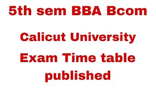 5th sem BBA Bcom Calicut University exam time table published [upl. by Nesyrb]