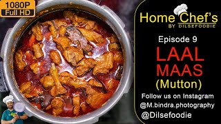 Laal Maas  Recipe  Home Chefs By Dilsefoodie  Episode 9 [upl. by Eintihw]