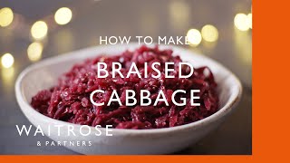 How To Make Braised Red Cabbage  Cookery School  Waitrose [upl. by Atlee]