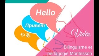 Bilinguisme et pédagogie Montessori [upl. by Esnohpla]