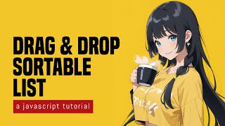 Drag amp Drop Sortable List In HTML Javascript [upl. by Aneelad]