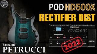 Line 6 POD HD500X RECTIFIER Petruccibased Distortion FREE Settings [upl. by Pimbley]