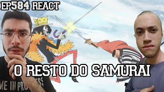 ACHAMOS O RESTO DO SAMURAI KKK  One Piece Episódio 584 REACT [upl. by Hamrah]