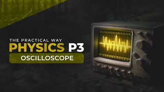 Oscilloscope  A level Physics P3  The Practical Way [upl. by Nilerual592]