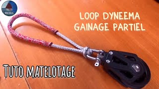 Matelotage  loop dyneema  gaine partielle VoilierMartineke [upl. by Reeves]