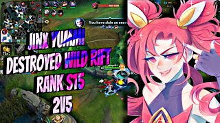 WILD RIFT ADC JINX BROKEN RANK GAME S15 WITH YUMMI 2 v 5 CARRY [upl. by Zashin]