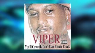 FULL ALBUM Viper  Youll Cowards Dont Even Smoke Crack 2008 [upl. by Dlonyar]