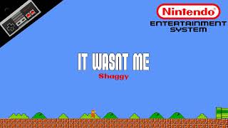 Shaggy — It Wasnt Me 8Bit Cover  NES Soundfont Remix  Meme Songs [upl. by Danielson]