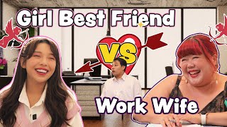 Girl Best Friend VS Work Wife [upl. by Ennobe]