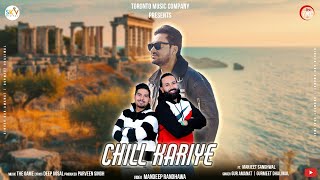 CHILL KARIYE  GUR AMANAT  GURMEET DHALIWAL FULL SONG TORONTO MUSIC COMPANY [upl. by Amalee]