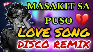 🇵🇭NEW MUSIC PINOY LOVE SONG DISCO REMIX PANGSAYAWAN  LOVE SONG REMIX  TAGALOG LOVE SONG REMIX [upl. by Samantha762]