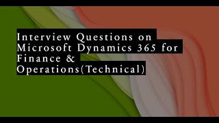 Interview Questions on Microsoft Dynamics 365 for Finance and Operations Technical  Nowledge [upl. by Nazler306]