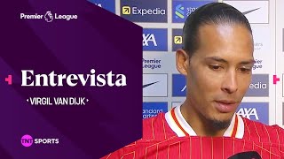 VIRGIL VAN DIJK quotHAY QUE SEGUIR ADELANTEquot  ENTREVISTA  PREMIER LEAGUE [upl. by Norry898]