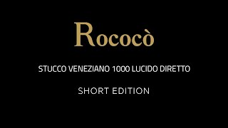 ROCOCO VALPAINT  Stucco Veneziano 1000 Lucido Diretto  Official Video Short Edition [upl. by Nahsed]