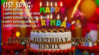 Collection of the best birthday songs  Best happy birthday remix music [upl. by Olympe]