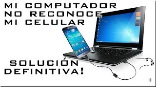 Mi PC no reconoce mi celular o tablet  TODAS LAS SOLUCIONES [upl. by Earlie130]